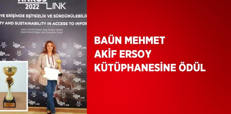 BAÜN MEHMET AKİF ERSOY KÜTÜPHANESİNE ÖDÜL