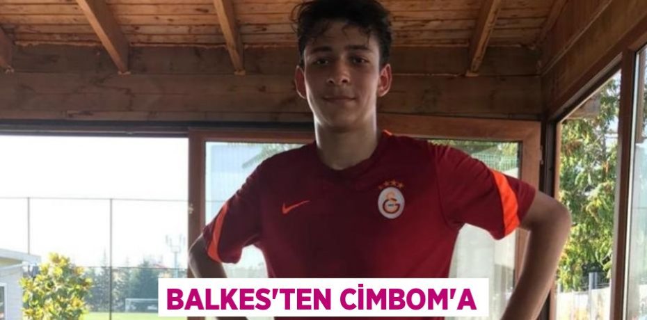 BALKES’TEN CİMBOM’A