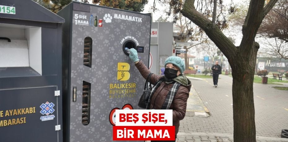 BEŞ ŞİŞE, BİR MAMA
