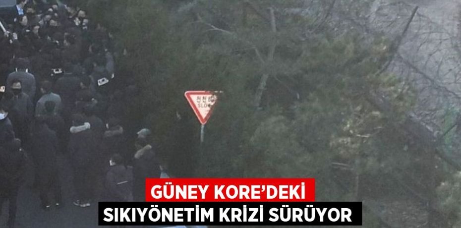 GÜNEY KORE’DEKİ SIKIYÖNETİM KRİZİ SÜRÜYOR