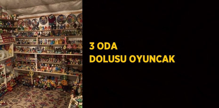 3 ODA DOLUSU OYUNCAK