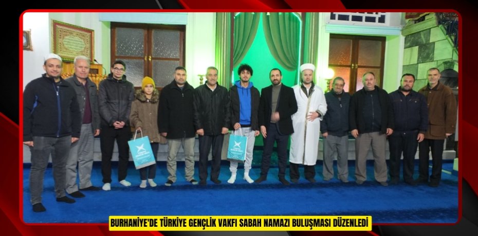Burhaniye'de Türkiye Gençlik Vakfı sabah namazı buluşması düzenledi  