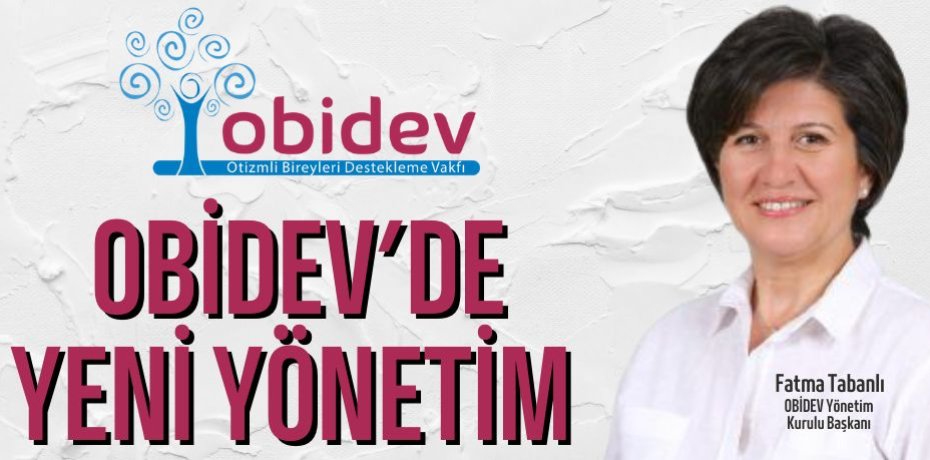 OBİDEV’DE  YENİ YÖNETİM