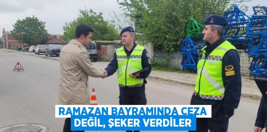 RAMAZAN BAYRAMINDA CEZA DEĞİL, ŞEKER VERDİLER