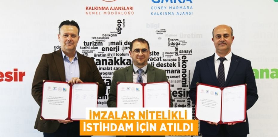 İmzalar Nitelikli İstihdam İçin Atıldı