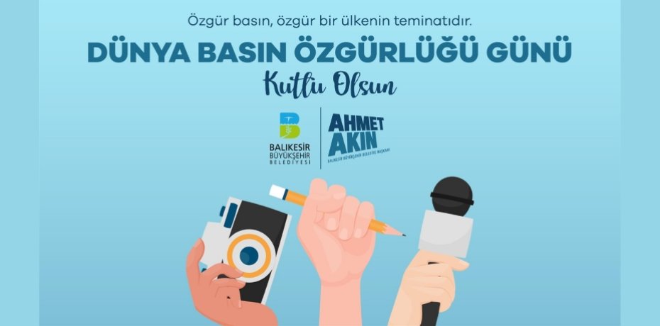 Başkan Akın: Özgür basın, özgür bir ülkenin teminatıdır