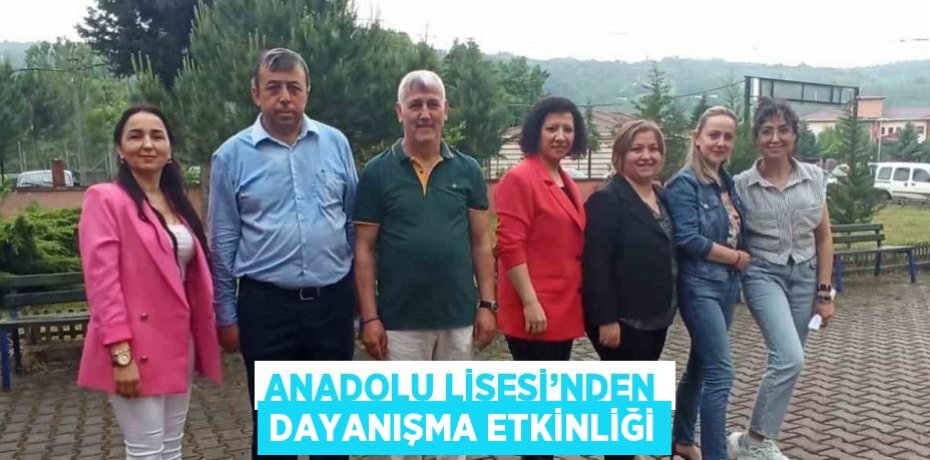 ANADOLU LİSESİ’NDEN DAYANIŞMA ETKİNLİĞİ