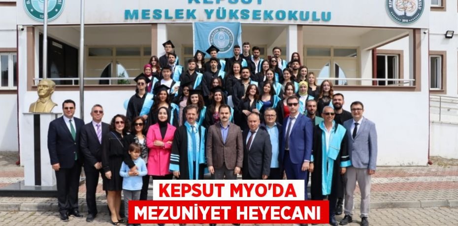 Kepsut MYO’da Mezuniyet Heyecanı