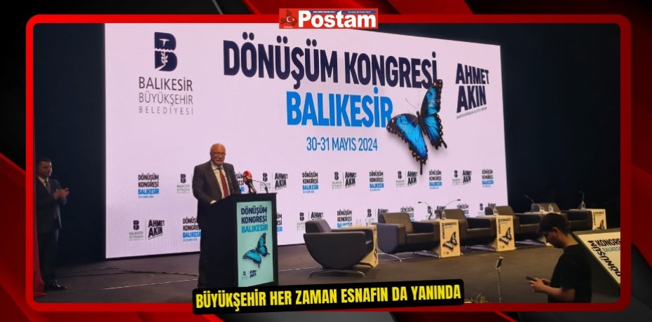 BÜYÜKŞEHİR HER ZAMAN ESNAFIN DA YANINDA