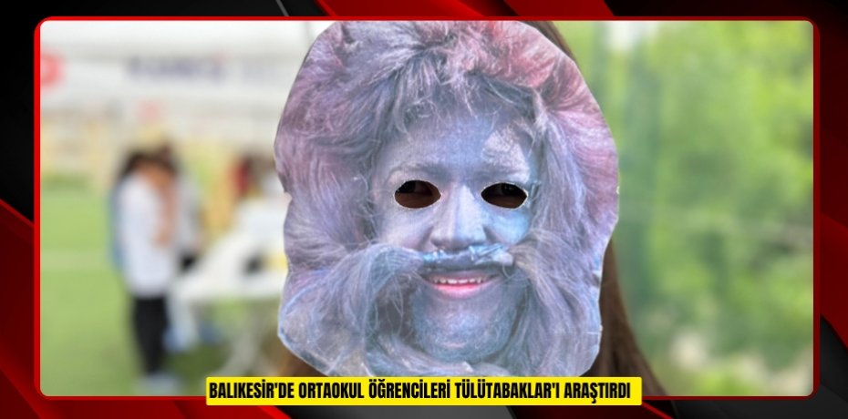 Balıkesir'de ortaokul öğrencileri Tülütabaklar'ı araştırdı  