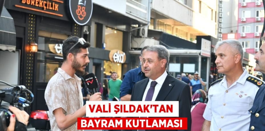 Vali Şıldak'tan Bayram Kutlaması