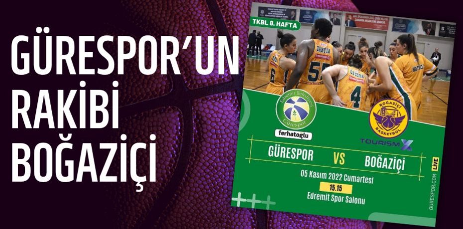 GÜRESPOR’UN RAKİBİ BOĞAZİÇİ