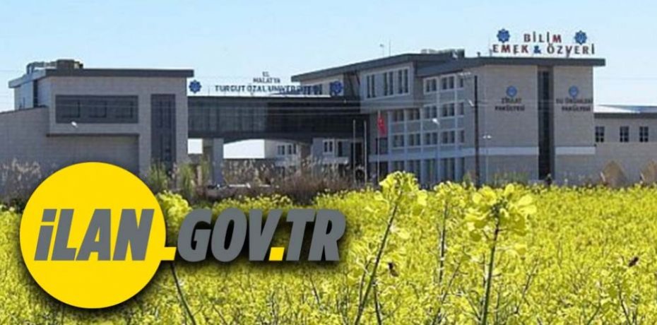 Malatya Turgut Özal Üniversitesi Araştırma ve Öğretim Görevlisi alıyor