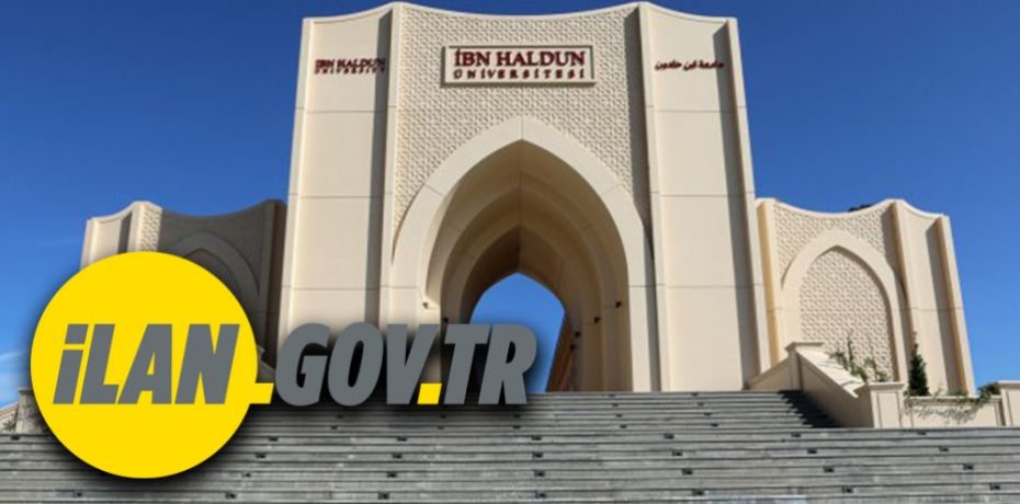 İbn Haldun Üniversitesi Rektörlüğünden Öğretim Elemanı alım ilanı