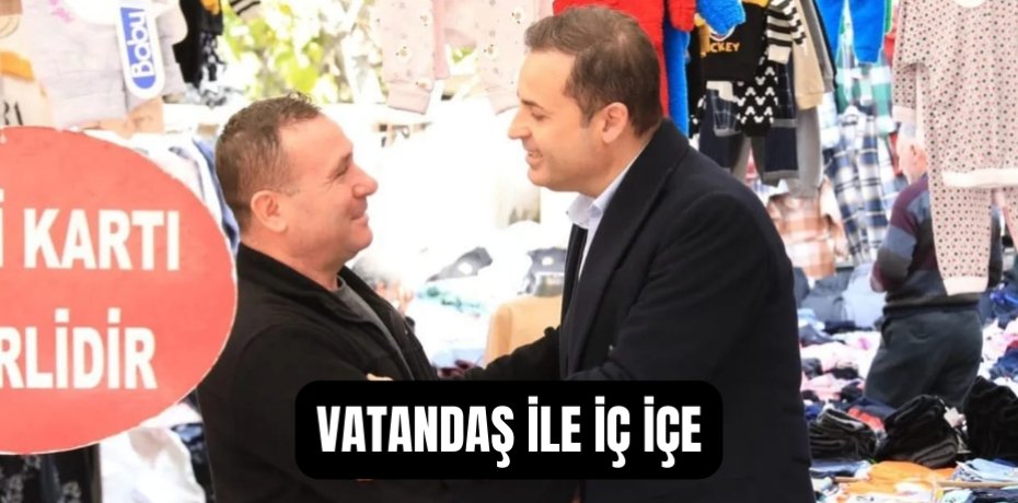 VATANDAŞ İLE İÇ İÇE