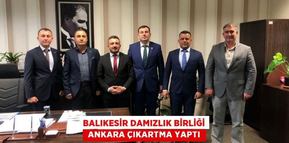 BALIKESİR DAMIZLIK BİRLİĞİ  ANKARA ÇIKARTMA YAPTI