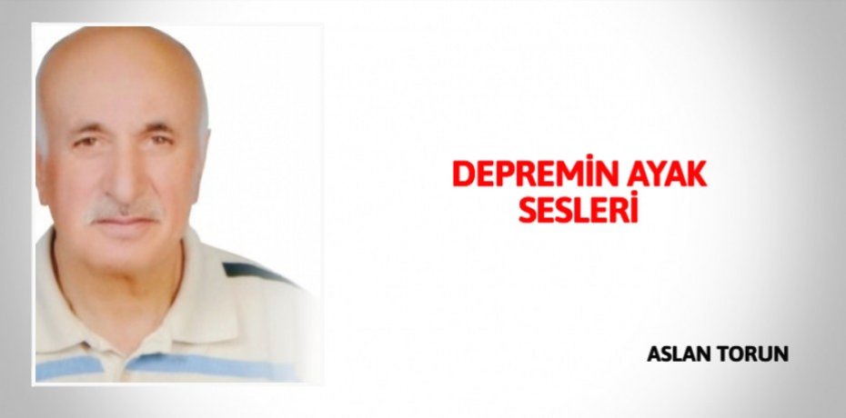 DEPREMİN AYAK SESLERİ