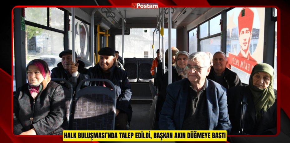 HALK BULUŞMASI’NDA TALEP EDİLDİ, BAŞKAN AKIN DÜĞMEYE BASTI
