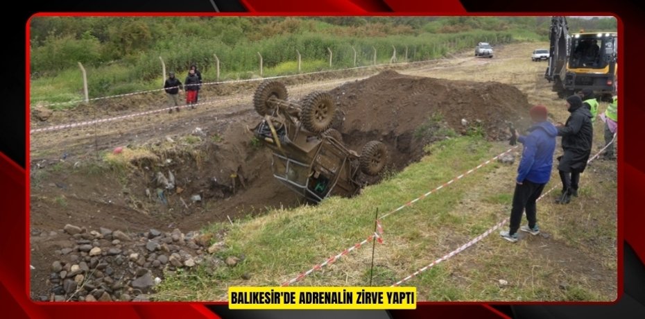 Balıkesir'de adrenalin zirve yaptı  