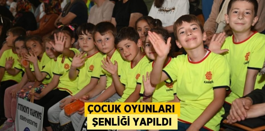 ÇOCUK OYUNLARI  ŞENLİĞİ YAPILDI