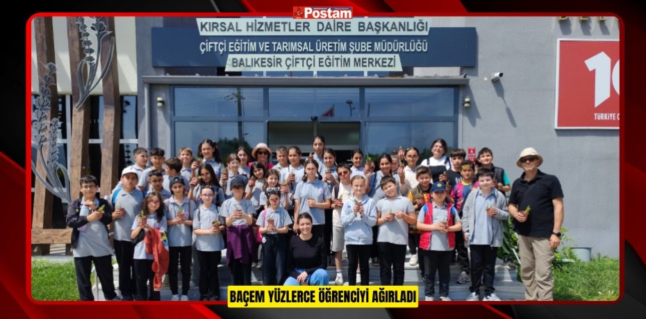 BAÇEM YÜZLERCE ÖĞRENCİYİ AĞIRLADI