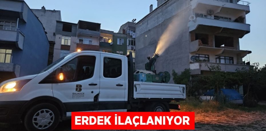 ERDEK İLAÇLANIYOR