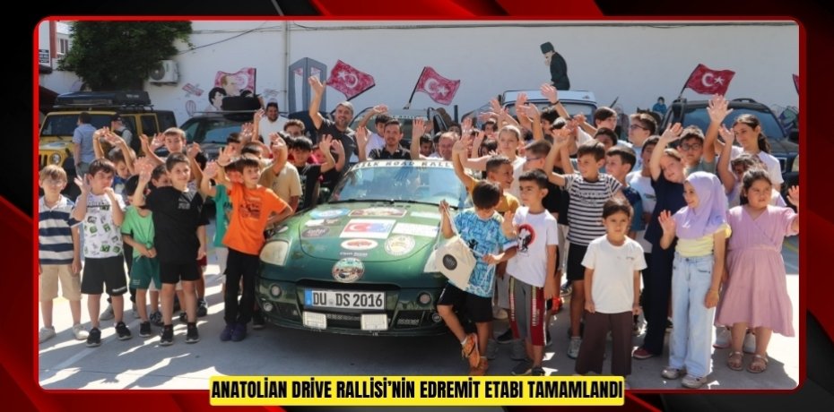 Anatolian Drive Rallisi’nin Edremit etabı tamamlandı