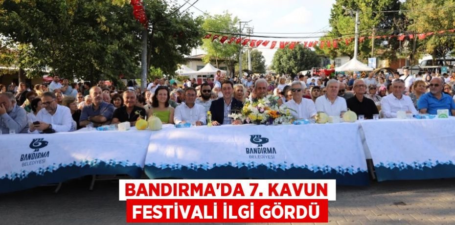 Bandırma'da 7. Kavun Festivali İlgi Gördü