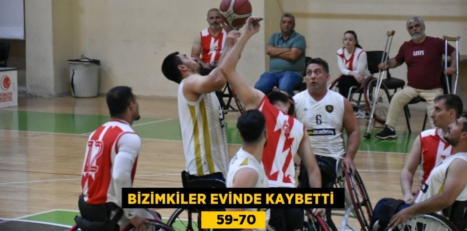 BİZİMKİLER EVİNDE KAYBETTİ     59-70