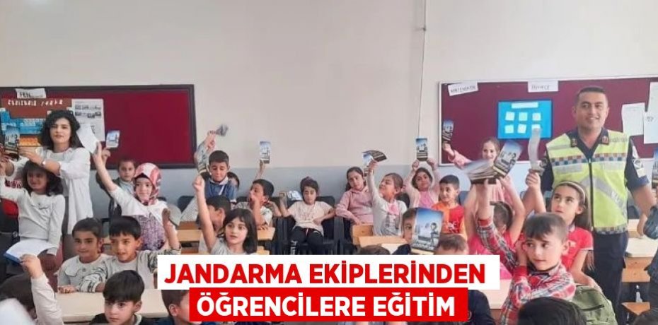 JANDARMA EKİPLERİNDEN ÖĞRENCİLERE EĞİTİM