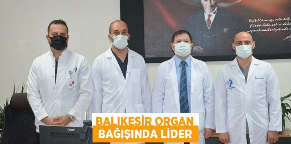 BALIKESİR ORGAN  BAĞIŞINDA LİDER