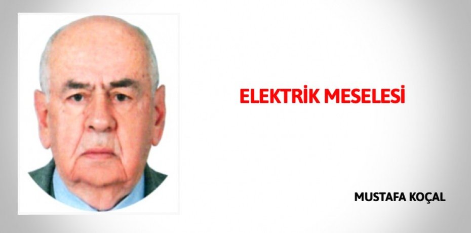 ELEKTRİK MESELESİ