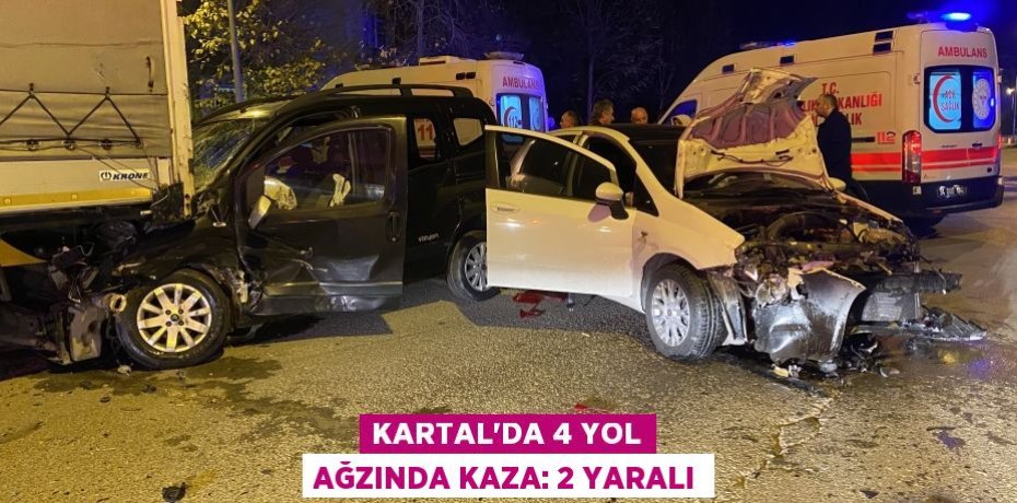 Kartal’da 4 yol ağzında kaza: 2 yaralı
