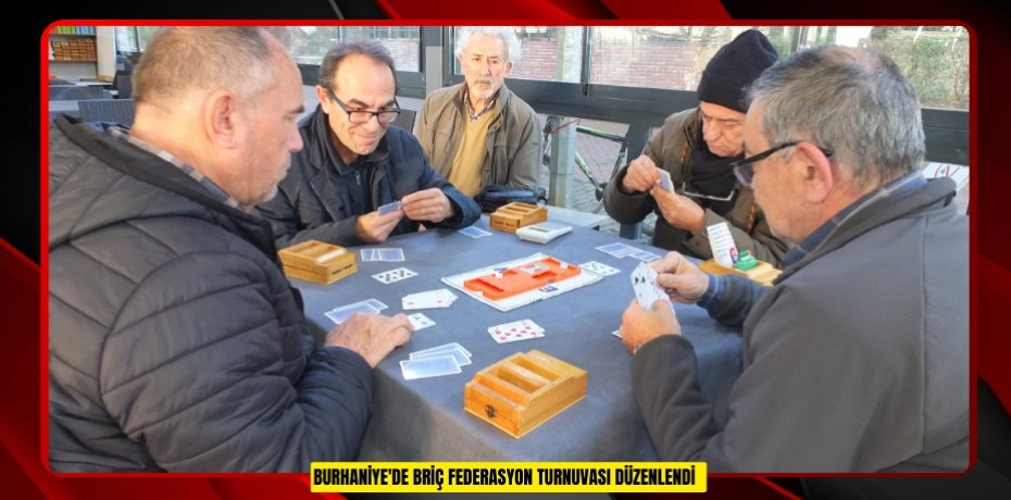 Burhaniye'de Briç Federasyon Turnuvası düzenlendi  