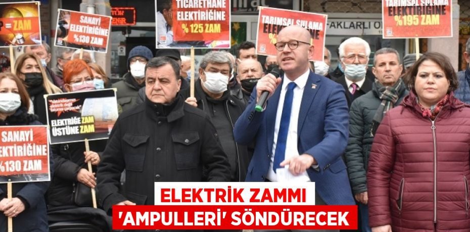 ELEKTRİK ZAMMI 'AMPULLERİ' SÖNDÜRECEK