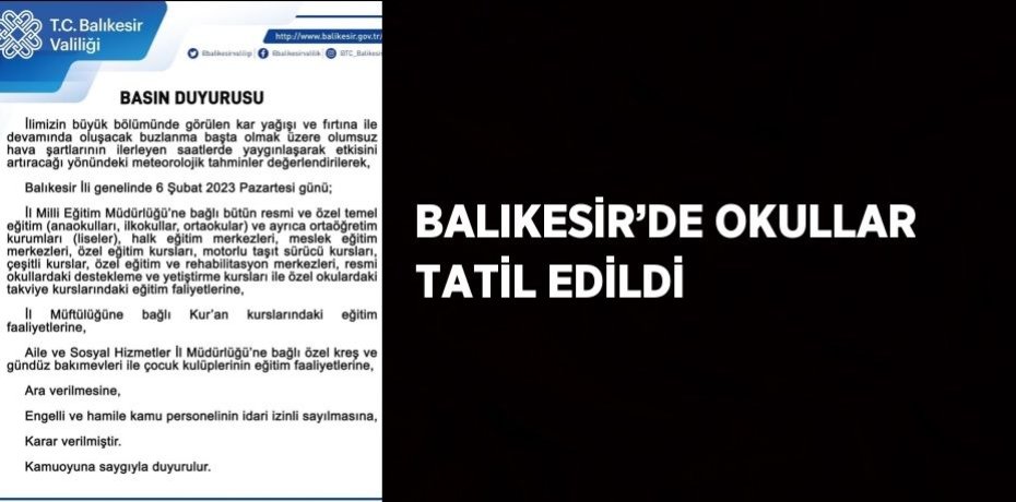 BALIKESİR’DE OKULLAR TATİL EDİLDİ