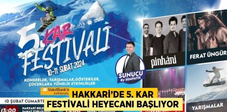 HAKKARİ’DE 5. KAR FESTİVALİ HEYECANI BAŞLIYOR