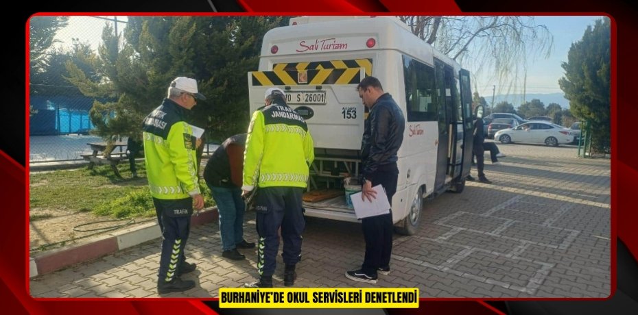 Burhaniye’de okul servisleri denetlendi