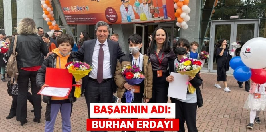 BAŞARININ ADI:  BURHAN ERDAYI