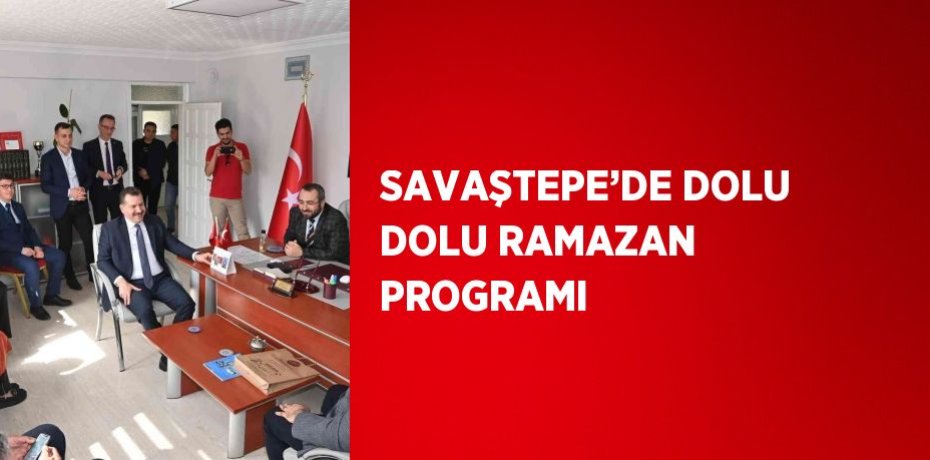 SAVAŞTEPE’DE DOLU DOLU RAMAZAN PROGRAMI