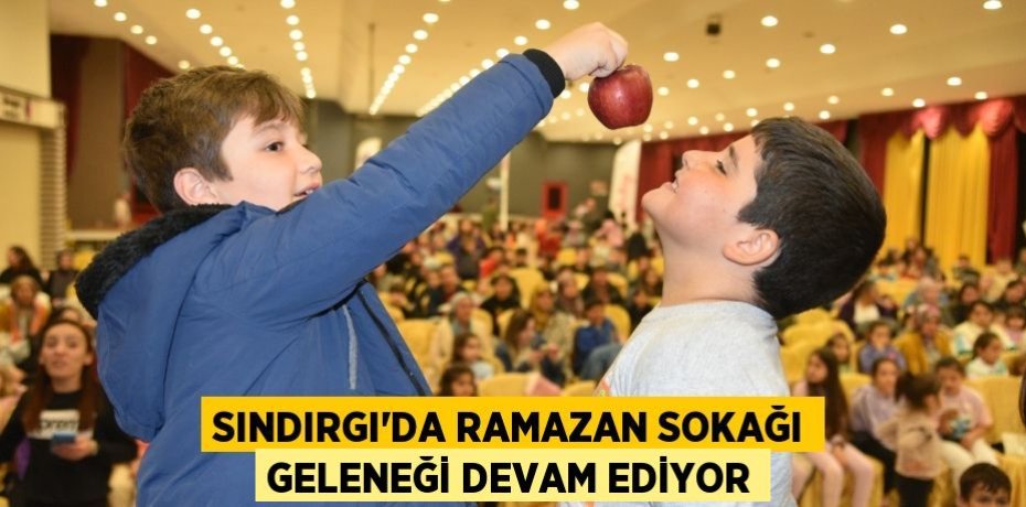 Sındırgı'da Ramazan Sokağı geleneği devam ediyor