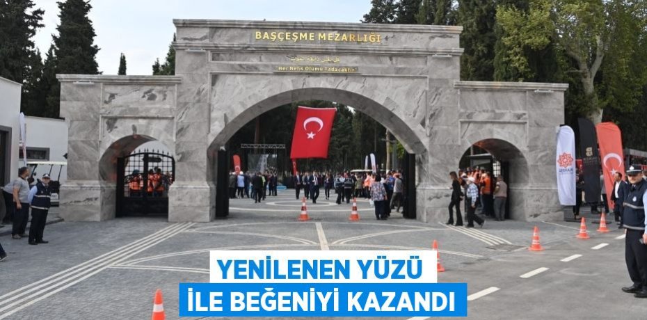 YENİLENEN YÜZÜ İLE BEĞENİYİ KAZANDI