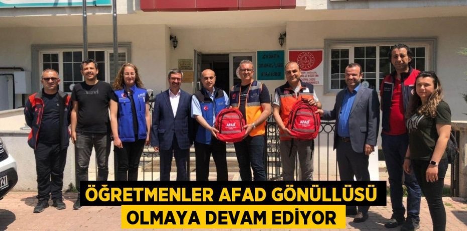 Öğretmenler AFAD gönüllüsü olmaya devam ediyor
