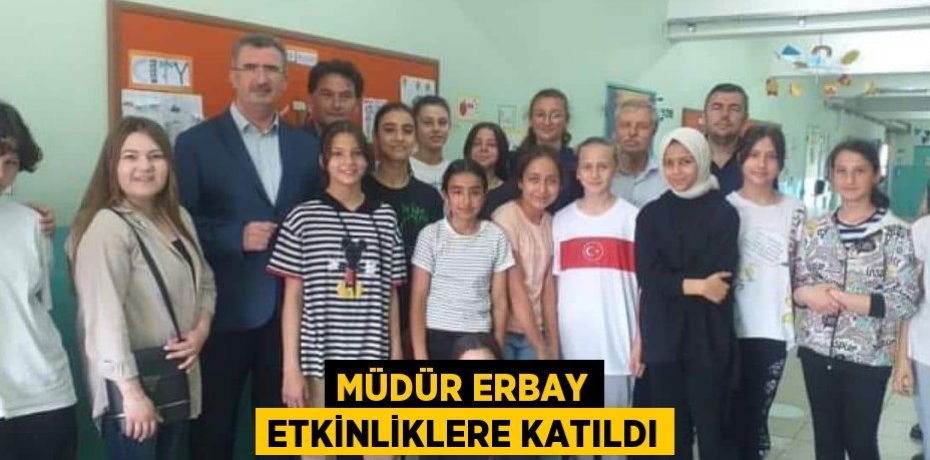 Müdür Erbay etkinliklere katıldı