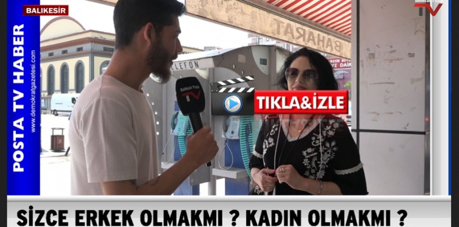 SİZCE ERKEK OLMAK MI? KADIN OLMAK MI?