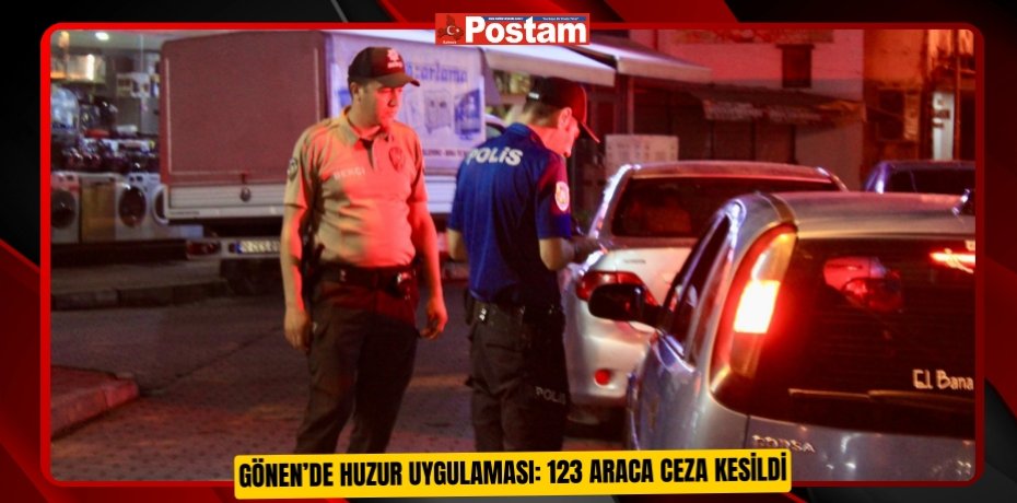 Gönen’de huzur uygulaması: 123 araca ceza kesildi  