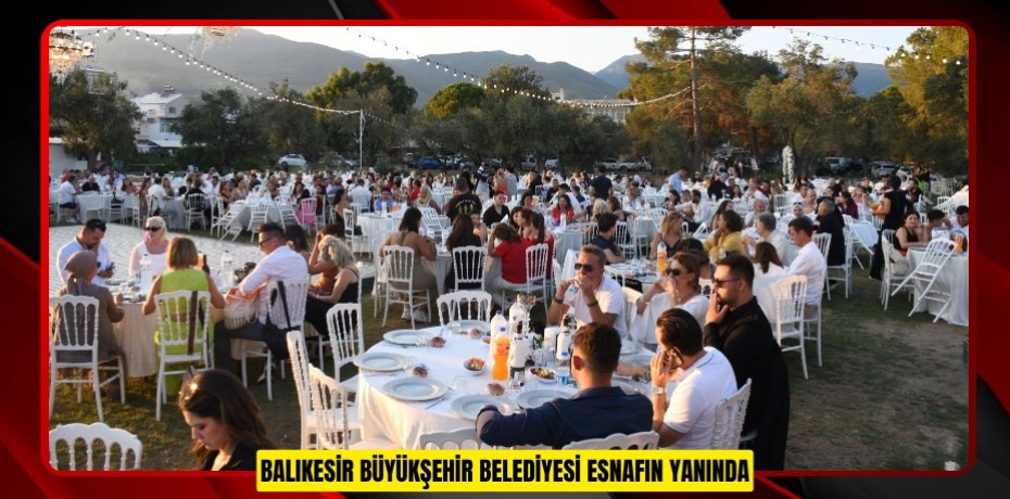 BALIKESİR BÜYÜKŞEHİR BELEDİYESİ ESNAFIN YANINDA