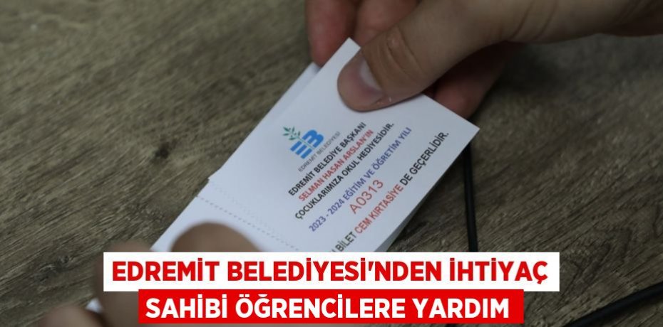 Edremit Belediyesi’nden İhtiyaç Sahibi Öğrencilere Yardım