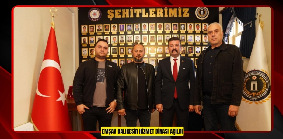 EMŞAV BALIKESİR HİZMET BİNASI AÇILDI