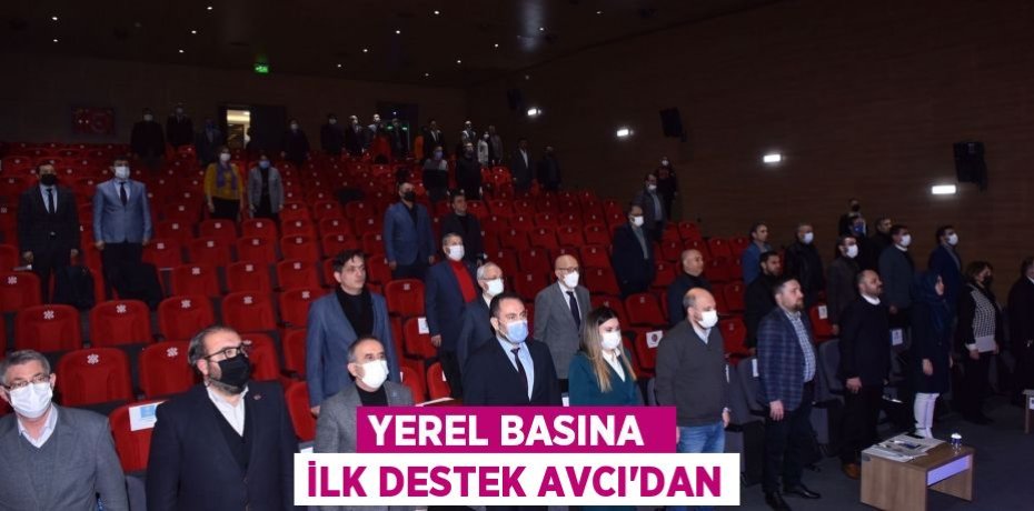 YEREL BASINA  İLK DESTEK AVCI’DAN